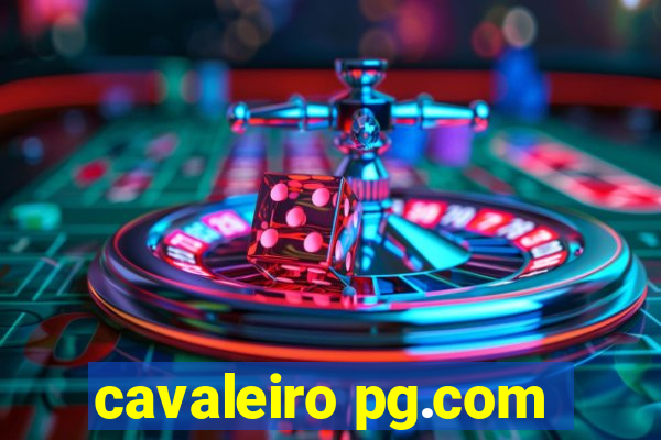 cavaleiro pg.com